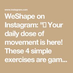 the text reads, we shape on instagram i'd your daily dose of movement is