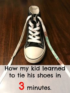 a pair of black and white shoes with the words how my kid learned to tie his shoes in 3 minutes