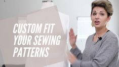 a woman standing in front of a sewing machine with the words custom fit your sewing patterns