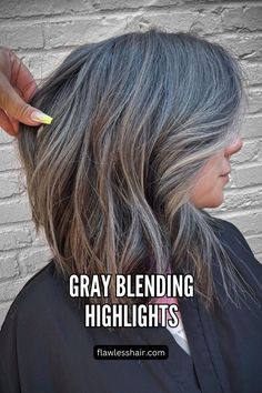 Gray Blending Highlights Grey Highlights, Shaggy Bob, Grey Roots