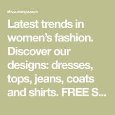 Latest trends in women’s fashion. Discover our designs: dresses, tops, jeans, coats and shirts. FREE STANDARD SHIPPING ON ORDERS OVER $50 + FREE RETURNS ON ALL ORDERS - Returns extended to 60 days Latest Trends In Fashion, Jeans Shoes, Data Processing, Data Protection, Garment Labels, Group Of Companies, Designer Shorts, Bags And Accessories, Mixing Fabrics