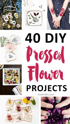 the words 40 diy pressed flower projects are shown