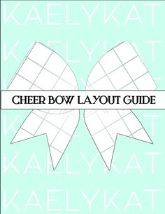 the cheer bow layout guide is shown in black and white, with text underneath it