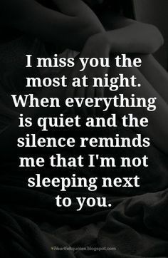 someone is sleeping in bed with the text i miss you the most at night when everything is quiet and the silent remains me that i'm not sleeping next to you