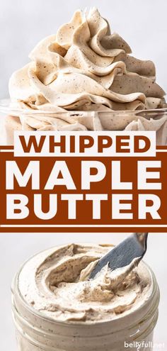 whipped maple butter in a glass jar with a spoon on top and the words whipped maple butter above it