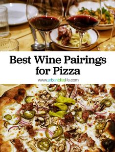 the best wine pairings for pizza are on display at this table with glasses of wine