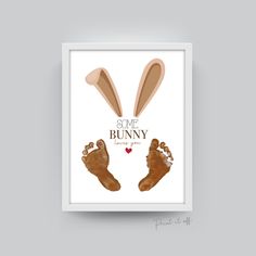 a poster with two bunny feet and the words'some bunny loves you'on it