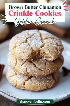 three brown butter cinnamon crinkle cookies stacked on top of each other with text overlay