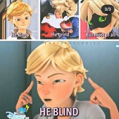 some cartoon characters with different expressions on their faces and the caption that says, he blind