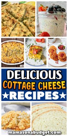 delicious cottage cheese recipe collage with images in the bottom right corner and text below that reads delicious cottage cheese recipes