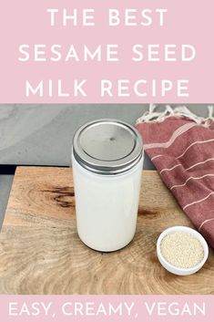 the best sesame seed milk recipe is made with easy, creamy, vegan ingredients