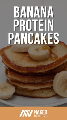 banana protein pancakes stacked on top of each other with the words, bananas protein pancakes