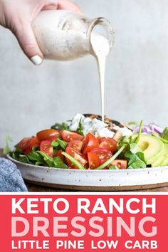 keto ranch dressing being poured onto a salad