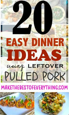 the top 20 easy dinner ideas using leftover pulled pork is featured in this post