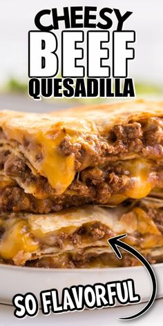 the cheese beef quesadilla is stacked on top of each other