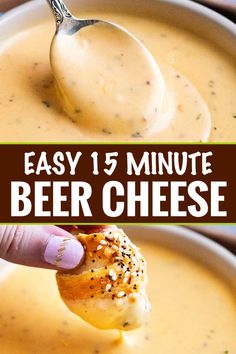 a hand holding a piece of bread over a bowl of beer cheese soup with the text easy 15 minute beer cheese dip