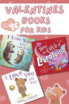 valentine's books for kids with the title i love you to catch a love bear