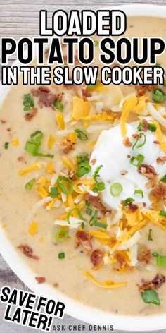 loaded potato soup in the slow cooker