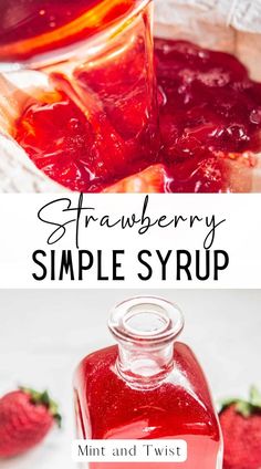 strawberry simple syrup recipe in a glass jar with strawberries on the side and another photo