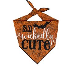 a dog bandana with the words, so wickedly cute on it