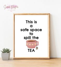 this is a safe space to spill the tea printable wall art - digital file