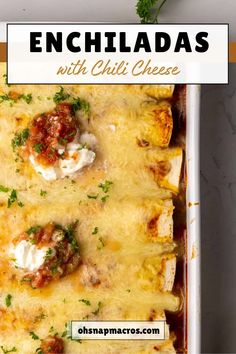 enchiladas with chili cheese in a casserole dish