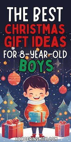 adorable little boy holding present and title best christmas git ideas for 8 year old boys