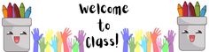 a welcome to class sign with pencils sticking out of it's ends and the words welcome to class