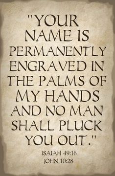 an old paper with the words your name is permanently encraved in the palms of my hands and no man shall you out