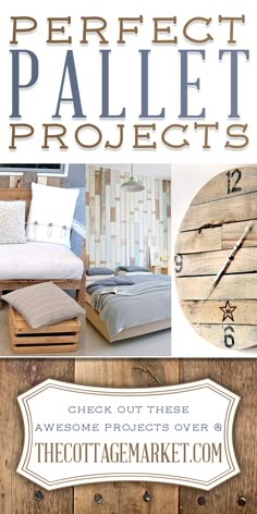 the ultimate guide to perfect pallet projects with pictures and instructions on how to make them