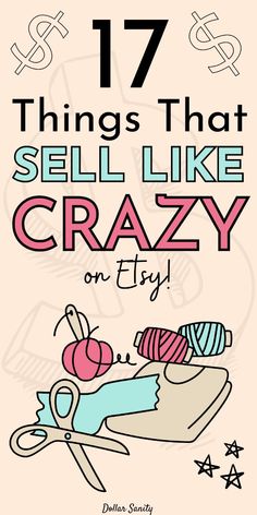 a poster with the words 17 things that sell like crazy on it