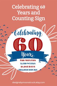 celebrating 60 years and counting sign with the words celebrating 50 years on it in red, white