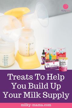 baby bottles with the words treats to help you build up your milk supply