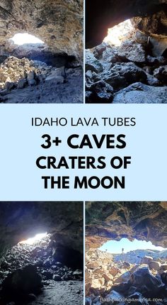 three caves with the sun shining through them and text that reads idaho lava tubes 3 - 4