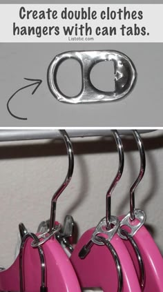 two pink pants hanging from hooks on a wall next to a sign that says, create double clothes hangers with can tabs