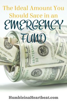 money in a jar with the words, the ideal amount you should save in an emergency fund