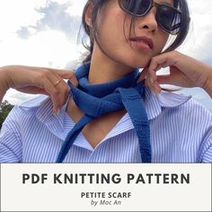 a woman wearing sunglasses and a blue scarf with the words pdf knitting pattern on it