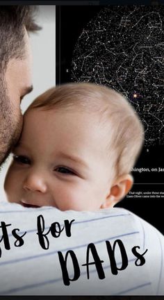 a man holding a baby in his arms with the words gifts for dads on it