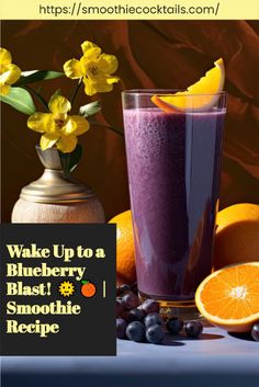 an advertisement for blueberry smoothie with oranges and flowers in the glass next to it