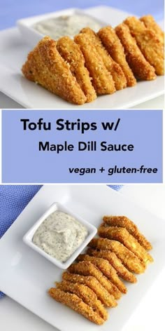 tofu strips w / maple dill sauce vegan + gluten - free