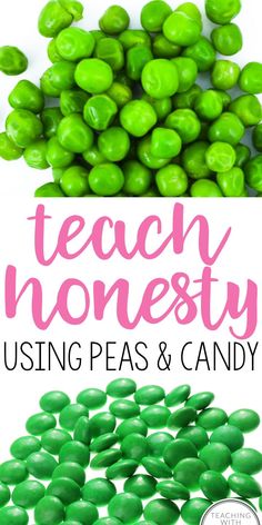 green peas and candy with the words teach honesty using peas and candy on it's side