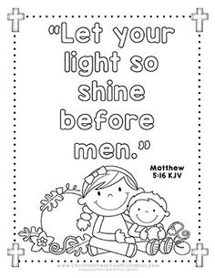 a coloring page with the words let your light so shine before men and an image of a