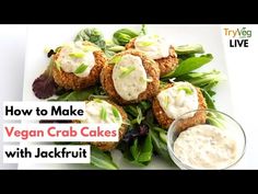 how to make vegan crab cakes with jackfruit and cream sauce - recipe