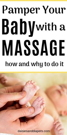 a baby laying on its back with the text pamper your baby with a massage how and why to do it