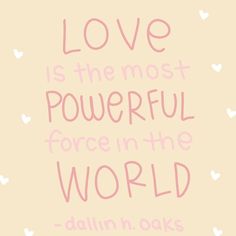 the words love is the most powerful force in the world on a pink background with hearts