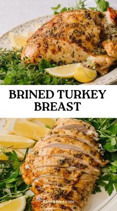 two pictures with the words brined turkey breast and lemon wedges on them