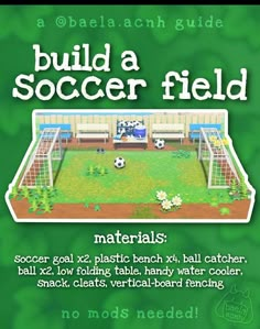 a soccer field with the words build a soccer field materials and instructions to make it