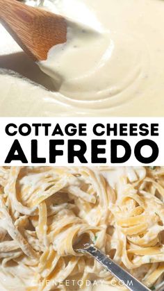 two pictures with the words cottage cheese alfredo in front of them and an image of a wooden spoon