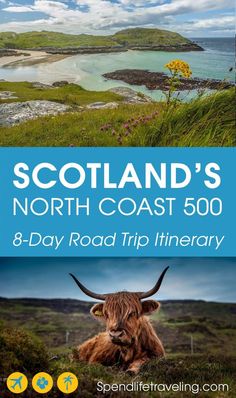 scotland's north coast 500 and 8 - day road trip itinerary with text overlay