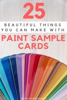 the 25 beautiful things you can make with paint sample cards